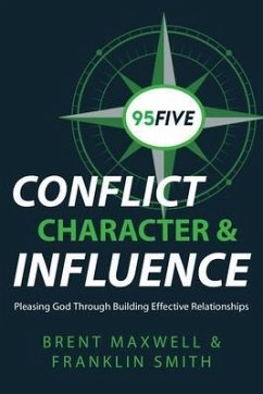 95Five Conflict, Character & Influence (eBook, ePUB) - Smith, Franklin; Maxwell, Brent