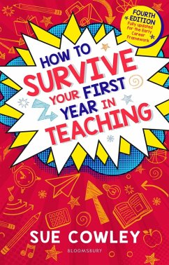 How to Survive Your First Year in Teaching (eBook, ePUB) - Cowley, Sue
