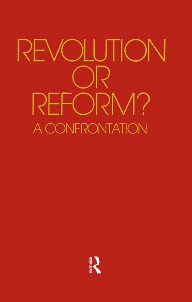 Revolution or Reform? (eBook, ePUB) Revolution or Reform? (eBook, ePUB)