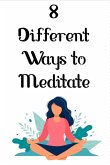 8 Different Ways to Meditate (eBook, ePUB)