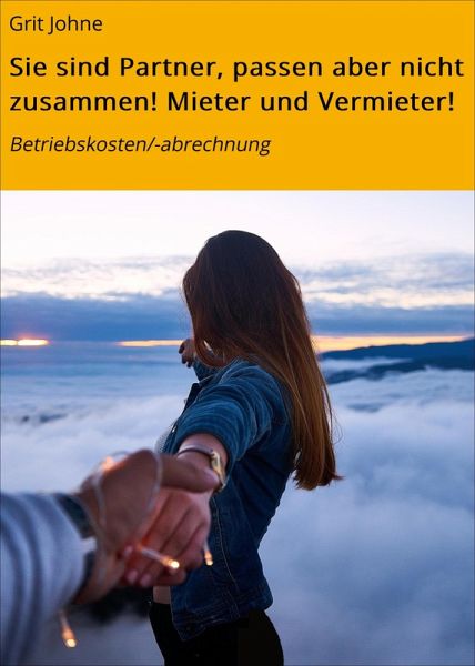 Sie sind Partner, passen aber nicht zusammen! Mieter und Vermieter! (eBook, ePUB)