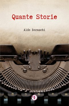 Quante storie (eBook, ePUB) - Boraschi, Aldo