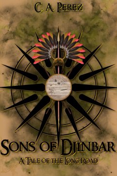 Sons of Djinbar (Tales of the Long Road) (eBook, ePUB) - Perez, C. A.
