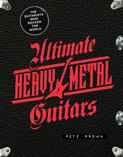 Ultimate Heavy Metal Guitars (eBook, PDF) - Prown, Pete