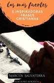 Las más Fuertes e Inspiradoras Frases Cristianas (eBook, ePUB)