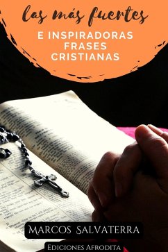 Las más Fuertes e Inspiradoras Frases Cristianas (eBook, ePUB) - Salvaterra, Marcos