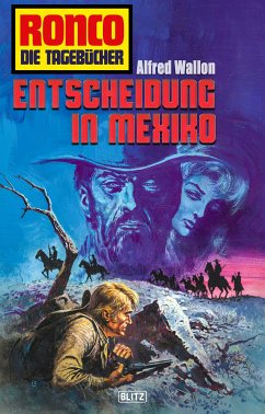 Ronco - Die Tagebücher 33: Entscheidung in Mexiko (eBook, ePUB) - Wallon, Alfred