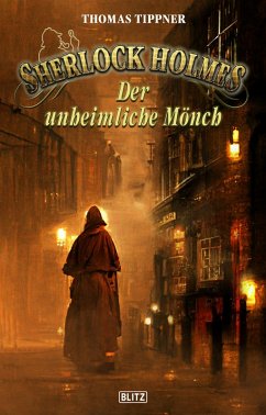 Sherlock Holmes - Neue Fälle 40: Der unheimliche Mönch (eBook, ePUB) - Tippner, Thomas