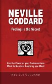 Neville Goddard - Feeling is the Secret (eBook, ePUB)