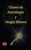 Clases de Astrología y Magia Blanca (eBook, ePUB)
