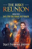 The Risky Reunion (Jack and the Magic Hat Maker, #4) (eBook, ePUB)