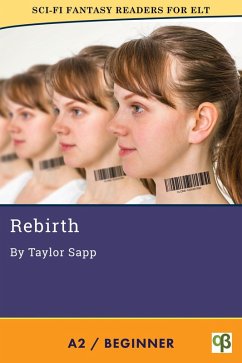 Rebirth (Sci-Fi Fantasy Readers for ELT, #7) (eBook, ePUB) - Sapp, Taylor