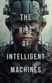 The Rise Of Intelligent Machines (eBook, ePUB)