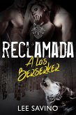 Reclamada a los Berserker (Saga Guerreros Berserker, #5) (eBook, ePUB) Reclamada a los Berserker (Saga Guerreros Berserker, #5) (eBook, ePUB)