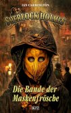 Sherlock Holmes - Neue Fälle 41: Die Bande der Maskenfrösche (eBook, ePUB)