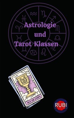 Astrologie und Tarot Klassen (eBook, ePUB) - Astrólogas, Rubi