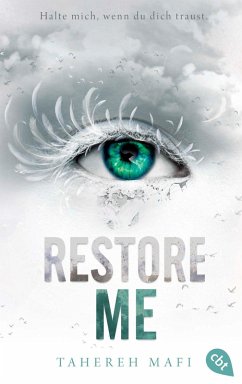 Restore Me / Shatter Me Bd.4 (eBook, ePUB) - Mafi, Tahereh