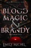 Blood Magic and Brandy (The Lorean Tales, #1) (eBook, ePUB)