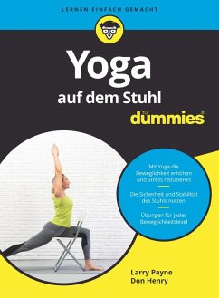 Yoga mit dem Stuhl für Dummies (eBook, ePUB) - Payne, Larry; Henry, Don