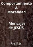 Comportamiento & Moralidad Mensajes de Jesús (eBook, ePUB)