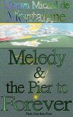 Melody and the Pier to Forever: Parts One thru Four (eBook, ePUB)