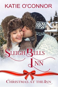 Sleigh Bells Inn (eBook, ePUB) - O'Connor, Katie