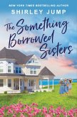 The Something Borrowed Sisters (eBook, ePUB)
