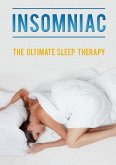 INSOMNIAC - The Ultimate Sleep Therapy (eBook, ePUB)