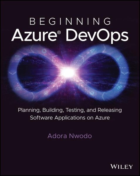 Beginning Azure DevOps (eBook, PDF) Beginning Azure DevOps (eBook, PDF)