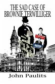The Sad Case of Brownie Terwilliger (eBook, ePUB)