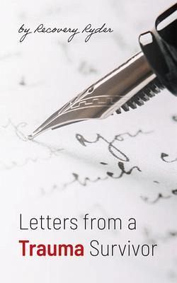 Letters from a Trauma Survivor (eBook, ePUB) Letters from a Trauma Survivor (eBook, ePUB)