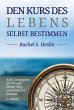 Den Kurs des Lebens selbst bestimmen... - Bild 1