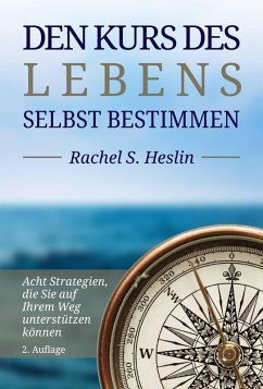 Cover Den Kurs des Lebens selbst bestimmen (eBook, ePUB)