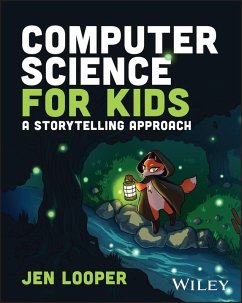 Computer Science for Kids (eBook, ePUB) - Looper, Jen