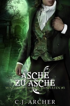Cover Asche zu Asche: Eine Ministerium der Kuriositäten Novelle (eBook, ePUB)
