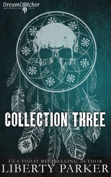 DreamCatcher Motorcycle Club Collection Three (DreamCatcher MC, #3) (eBook, ePUB)