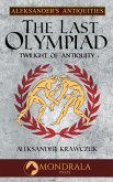 The Last Olympiad (Aleksander's Antiquities) (eBook, ePUB) The Last Olympiad (Aleksander's Antiquities) (eBook, ePUB)