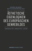 Ästhetische Eigenlogiken des europäischen Genrebildes (eBook, PDF)