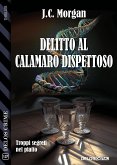 Delitto al Calamaro Dispettoso (eBook, ePUB)