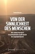 Von der Sinnlichkeit des Menschen... - Bild 1