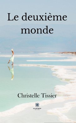 Le deuxième monde (eBook, ePUB) - Tissier, Christelle