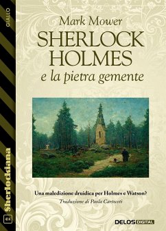 Sherlock Holmes e la pietra gemente (eBook, ePUB) - Mower, Mark