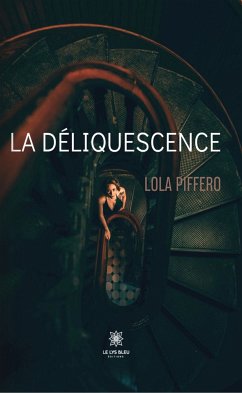 La déliquescence (eBook, ePUB) - Piffero, Lola