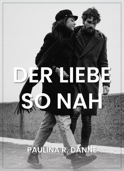 Der Liebe so nah (eBook, ePUB)