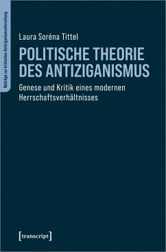 Politische Theorie des Antiziganismus (eBook, PDF) - Tittel, Laura Soréna