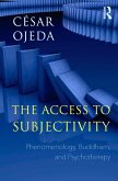 The Access to Subjectivity (eBook, ePUB) The Access to Subjectivity (eBook, ePUB)