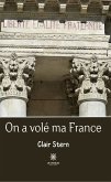On a volé ma France (eBook, ePUB)