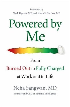 Powered by Me: From Burned Out to Fully Charged at Work and in Life - Sangwan, Neha