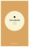 Wildsam Field Guides: Telluride, Colorado
