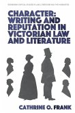 Character, Writing, and Reputation in Victorian Law and Literature